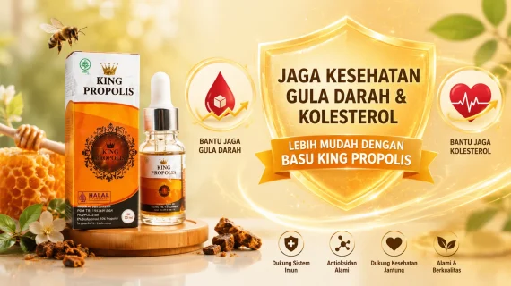 Jaga Kesehatan Gula Darah dan Kolesterol—Lebih Mudah dengan Basu King Propolis